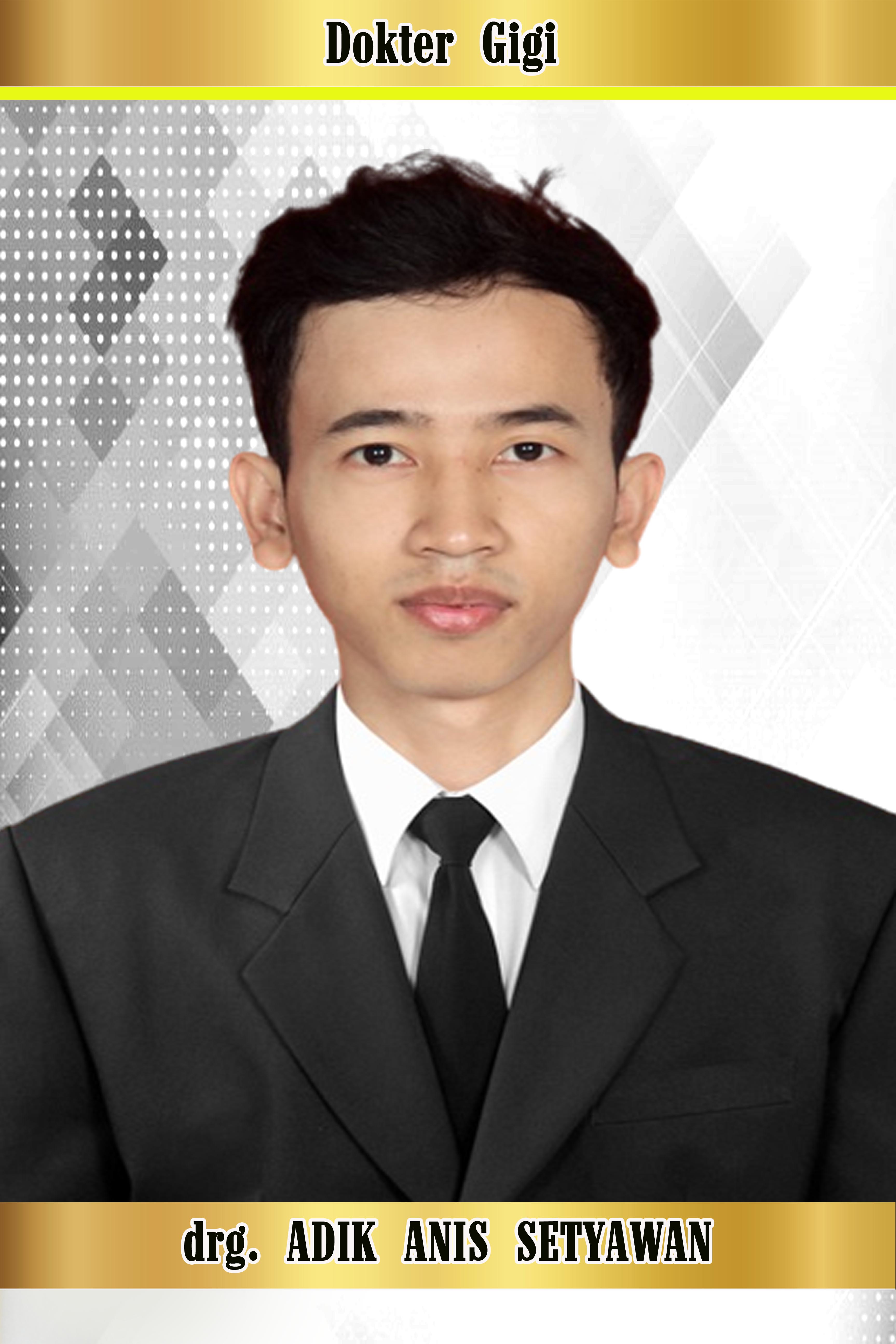 Dr drg. ADIK ANIS SETYAWAN (Spesialis Gigi)